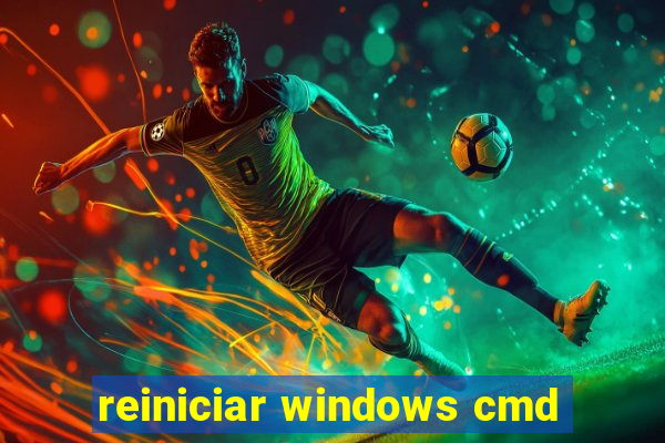 reiniciar windows cmd